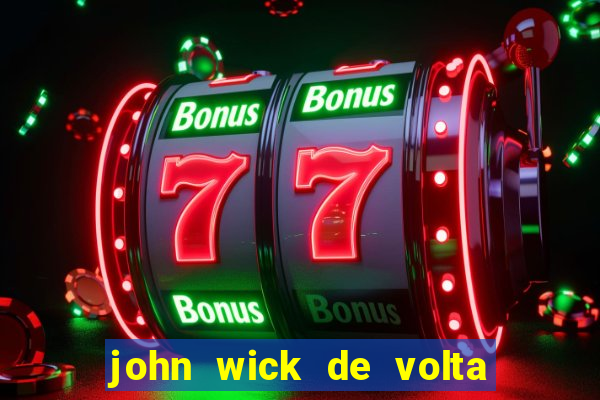 john wick de volta ao jogo dublado